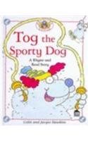 Beispielbild fr Hawkins Rhyme & Read: Tog The Sporty Dog zum Verkauf von WorldofBooks
