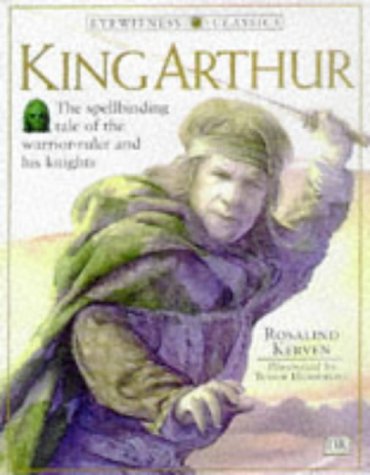 Beispielbild fr Eyewitness Classics: King Arthur (DK Eyewitness) zum Verkauf von WorldofBooks