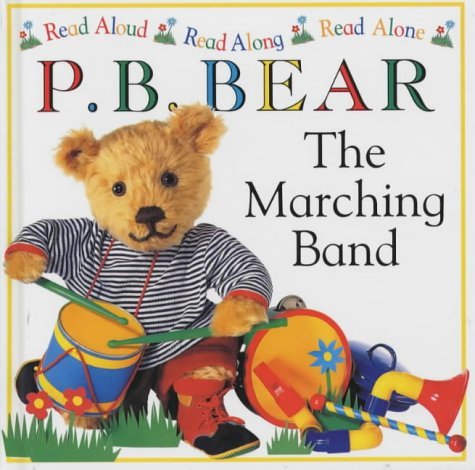 P.B. Bear: the Marching Band (DK Read Aloud, Read Along, Read Alone) (9780751371512) by Davis, Lee