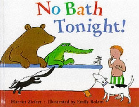 Beispielbild fr No Bath Tonight! (Toddler Story Books) zum Verkauf von medimops
