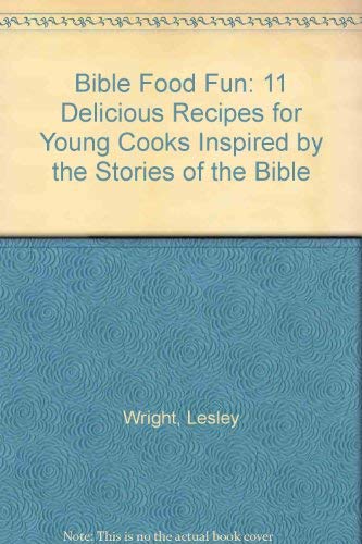 Beispielbild fr Bible Food Fun: 11 Delicious Recipes for Young Cooks Inspired by the Stories of the Bible zum Verkauf von medimops
