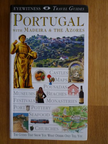 Stock image for Eyewitness Travel Guides Portugal with Madeira and The Azores for sale by WorldofBooks