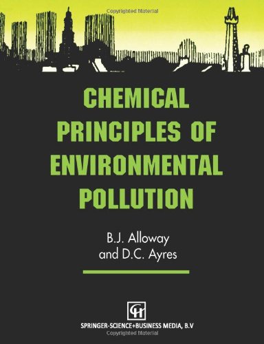 Beispielbild fr Chemical Principles of Environmental Pollution zum Verkauf von Anybook.com