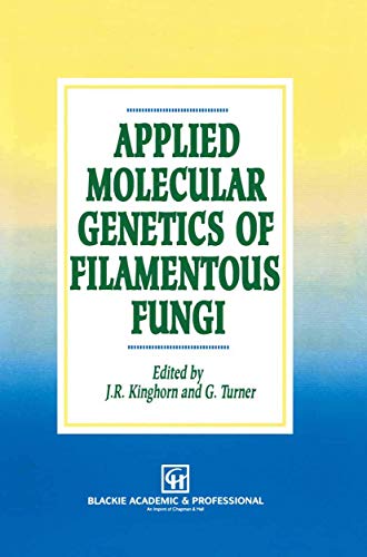 Stock image for Applied Molecular Genetics of Filamentous Fungi for sale by Phatpocket Limited