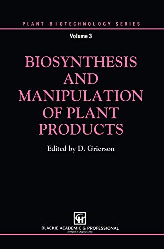 Beispielbild fr Plant Biotechnology: Biosynthesis and Manipulation of Plant Products (Volume 3) zum Verkauf von Anybook.com