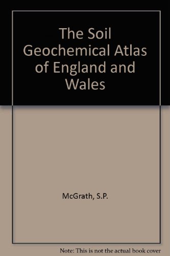 9780751400885: The soil geochemical atlas of England and Wales: 1st edition