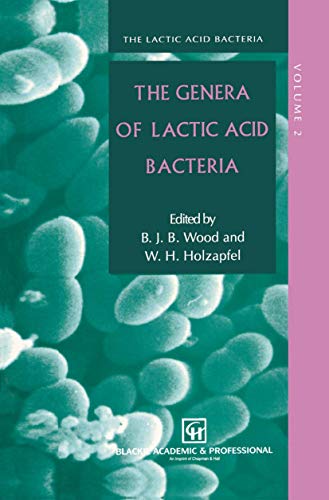 Genera of Lactic Acid Bacteria (The Lactic Acid Bacteria) - Holzapfel, W.H.N