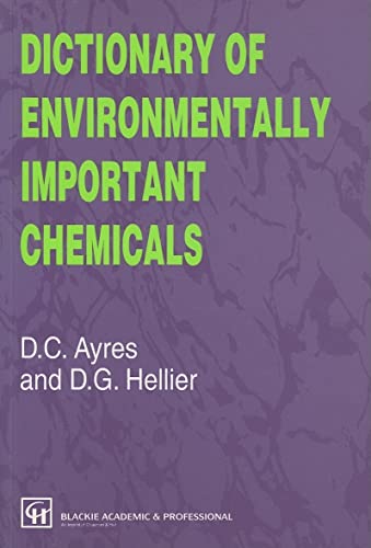 Stock image for Dictionary of Environmentally Important Chemicals for sale by J J Basset Books, bassettbooks, bookfarm.co.uk