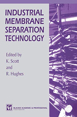 Industrial Membrane Separation Technology (9780751403381) by Scott, K.; Hughes, R.