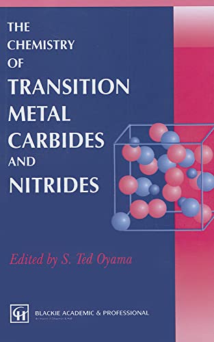 The Chemistry of Transition Metal Carbides and Nitrides - S. T. Oyama