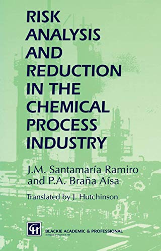Beispielbild fr Risk Analysis and Reduction in the Chemical Process Industry zum Verkauf von Hay-on-Wye Booksellers