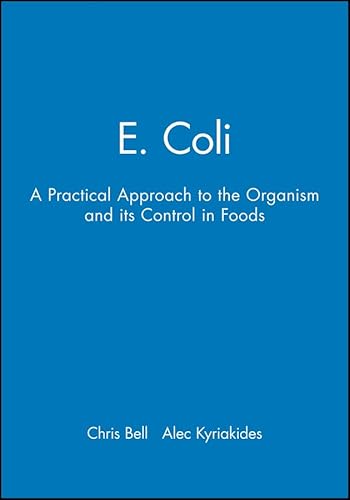 Beispielbild fr E.coli: A Practical Approach to the Organism and Its Control in Food: A Practical Approach to the Organism and Its Control in Foods (Practical Food Microbiology Series) zum Verkauf von Goldstone Books