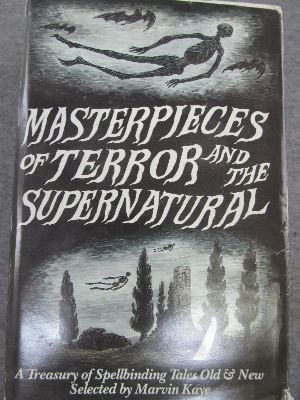 Beispielbild fr Masterpieces Of Terror And The Supernatural: A Collection of Spinechilling Tales Old & New: A Treasury of Spellbinding Tales Old and New zum Verkauf von WorldofBooks