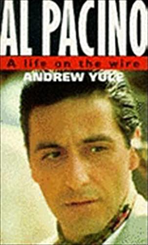 Imagen de archivo de Al Pacino: A Life On The Wire a la venta por WorldofBooks