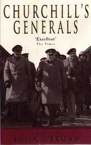 Churchill's Generals (9780751500493) by John Keegan