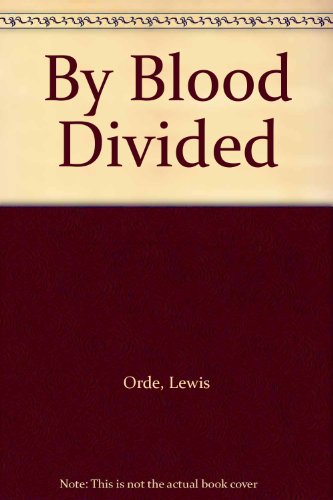 9780751500769: By Blood Divided