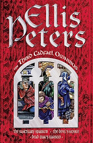 Beispielbild fr The Third Cadfael Omnibus: The Sanctuary Sparrow, The Devil's Novice, Dead Man's Ransom zum Verkauf von WorldofBooks