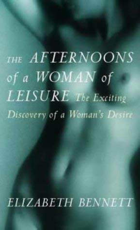 The Afternoons of a Woman of Leisure (9780751501957) by Elizabeth Bennett