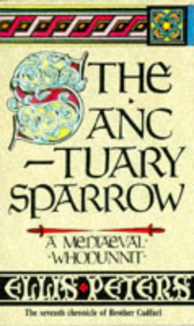 9780751502176: Sanctuary Sparrow, the (The Cadfael Chronicles)