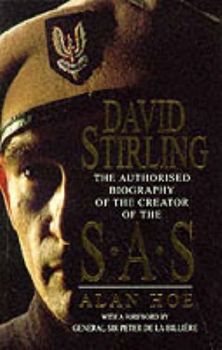 9780751502459: David Stirling: Founder Of The Sas: The Authorised Biography of the Founder of the SAS