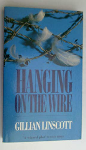 9780751502510: Hanging on the Wire