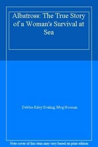 9780751503562: Albatross: The True Story of a Woman's Survival at Sea