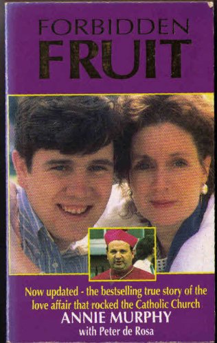 Stock image for Forbidden Fruit: The True Story of My Secret Love for Eamon Casey, the Bishop of Galway for sale by Brit Books