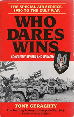 Imagen de archivo de Who Dares Wins the Special Air Service 1950 to the Gulf War Completly Revised and Updated a la venta por The London Bookworm