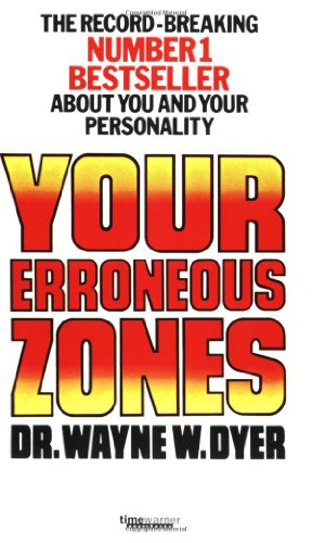 Imagen de archivo de Your Erroneous Zones: Escape negative thinking and take control of your life a la venta por WorldofBooks