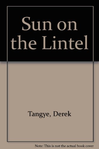 Sun on the Lintel (9780751504590) by Tangye/Derek