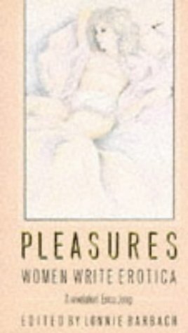 Stock image for Pleasures: Women Write Erotica for sale by AwesomeBooks