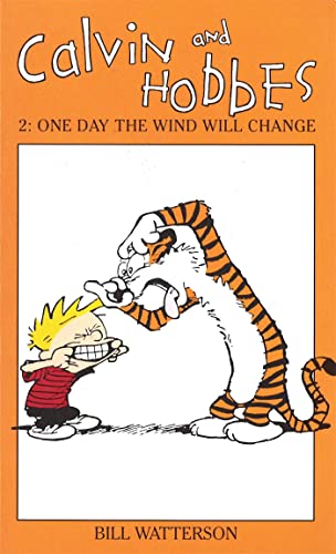 Beispielbild fr Calvin And Hobbes Volume 2: One Day the Wind Will Change: The Calvin & Hobbes Series: One Day the Wind Will Change v. 2 zum Verkauf von AwesomeBooks