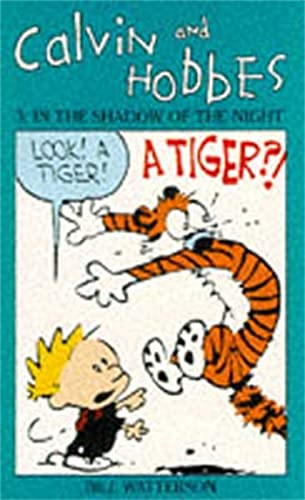 Beispielbild fr Calvin And Hobbes Volume 3: In the Shadow of the Night: The Calvin & Hobbes Series zum Verkauf von WorldofBooks