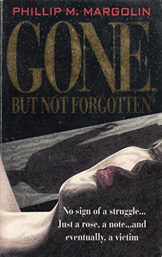 Gone, But Not Forgotten (9780751506686) by Phillip Margolin