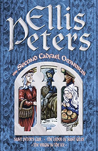 Stock image for The Second Cadfael Omnibus: Saint Peter's Fair, The Leper of Saint Giles, The Virgin in the Ice (Tom Thorne Novels) for sale by WorldofBooks