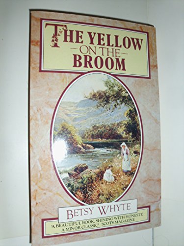 Stock image for The Yellow On The Broom: The Early Days of a Traveller Woman for sale by WorldofBooks