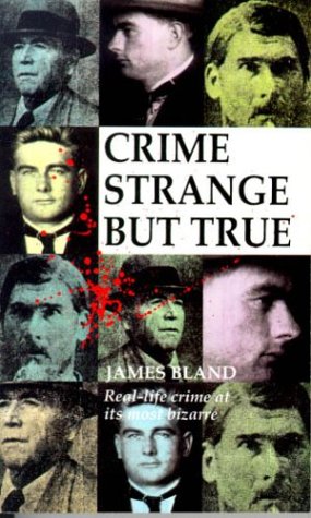 Stock image for Crime Strange But True: Some Remarkable Cases for sale by ThriftBooks-Dallas