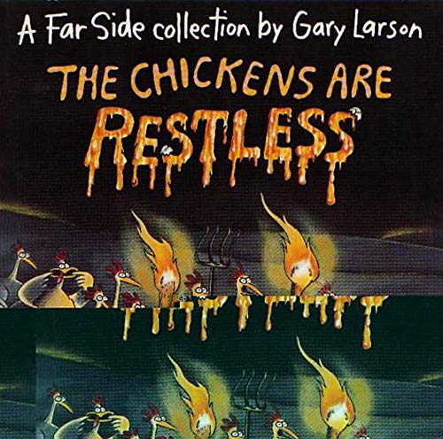 Stock image for The Chickens Are Restless: A Far Side Collection for sale by AwesomeBooks