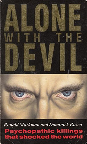 9780751508840: Alone with the Devil: Psychopathic Killings That Shocked the World
