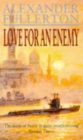Love for an Enemy (9780751509083) by Fullerton, Alexander