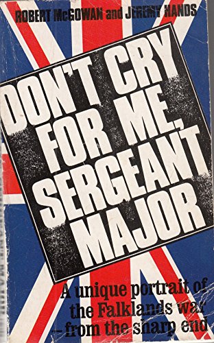 Stock image for Don't Cry For Me , Sergeant Major for sale by Brit Books