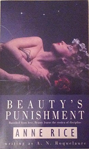 Beispielbild fr Beauty's Punishment: Number 2 in series (Sleeping Beauty) Roquelaure, A.N. and Rice, Anne zum Verkauf von Re-Read Ltd