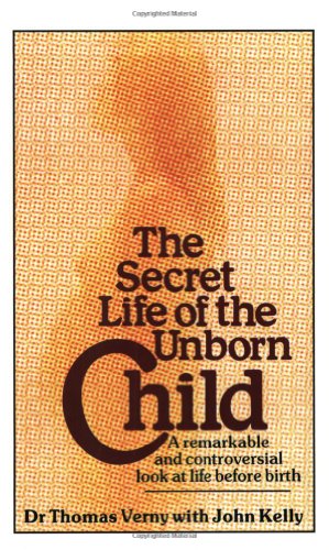 Stock image for The Secret Life of the Unborn Child for sale by MusicMagpie