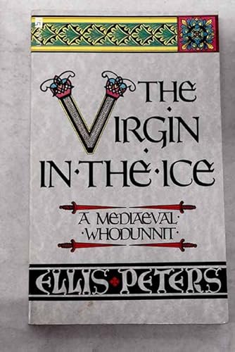 Stock image for The Virgin in the Ice: the Sixth Chronicle of Brother Cadfael for sale by medimops