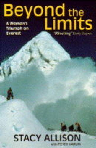 Beyond the Limits. A Woman's Triumph on Everest