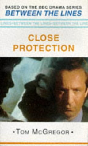 Stock image for Between Lines 3:Close Protectio: No. 3 (Between the Lines S.) for sale by Goldstone Books