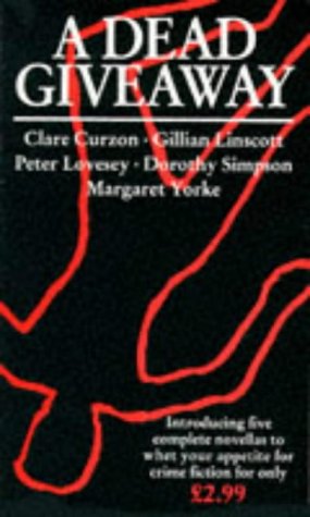 A Dead Giveaway (Inspector Thanet) (9780751513394) by Clare Curzon; Gillian Linscott; Peter Lovesey; Dorothy Simpson; Margaret Yorke