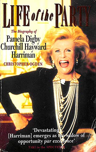 9780751513493: Life of the Party: Biography of Pamela Digby Churchill Hayward Harriman