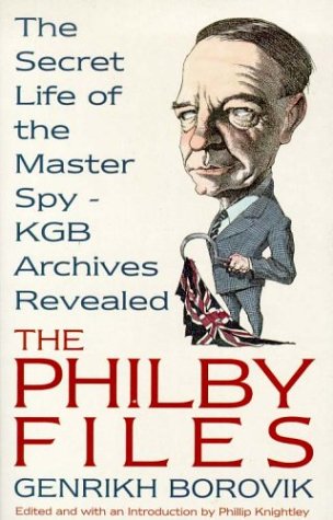Imagen de archivo de The Philby Files: The Secret Life of the Master Spy - KGB Archives Revealed a la venta por WorldofBooks