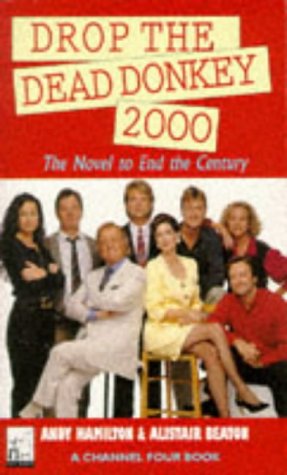 Beispielbild fr Drop The Dead Donkey 2000 (A Channel Four Book) zum Verkauf von AwesomeBooks